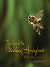 Cover image for The Case of the Vanishing Honeybees